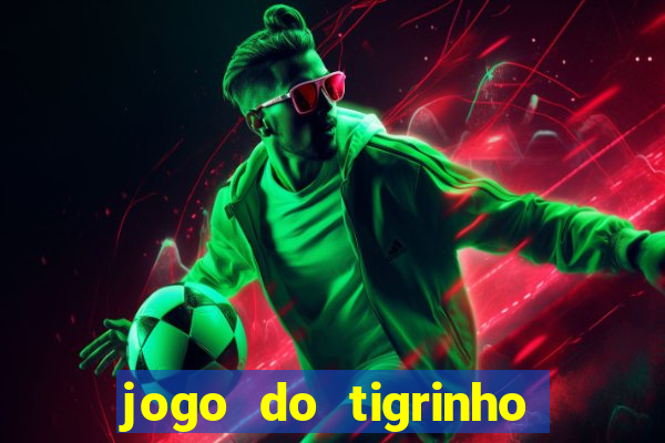 jogo do tigrinho da casa chinesa